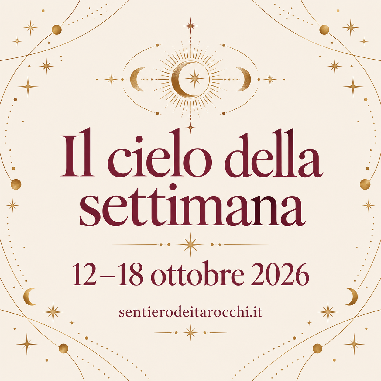 Il cielo della settimana, 12–18 ottobre 2026: titolo bordeaux su fondo avorio con decorazioni celesti dorate e firma sentierodeitarocchi.it.