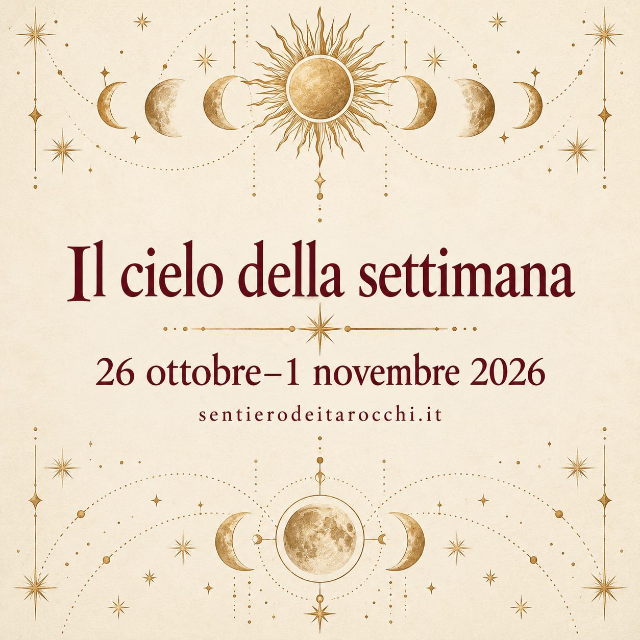 Il cielo della settimana, 26 ottobre–1 novembre 2026: titolo bordeaux su fondo avorio, con lune, sole e stelle oro tenue.